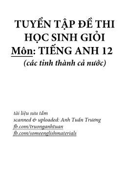 Tuyển tập đề thi học sinh giỏi môn Tiếng Anh 12 (Các tỉnh thành cả nước)